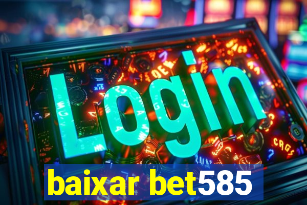 baixar bet585